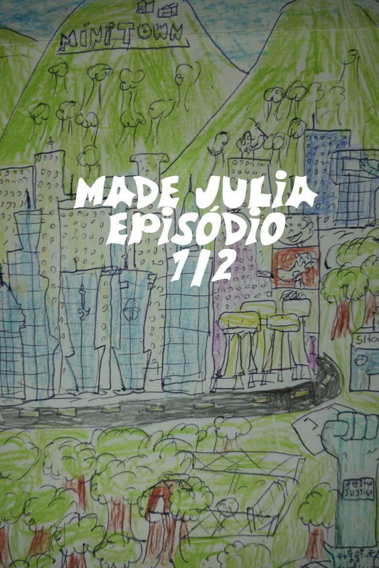 MADE JULIA episódio 1½ (2) poster