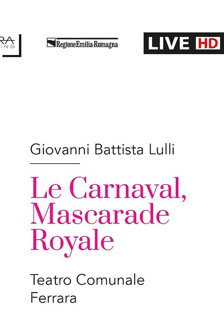 Lully :  LE CARNAVAL, MASCARADE ROYALE poster