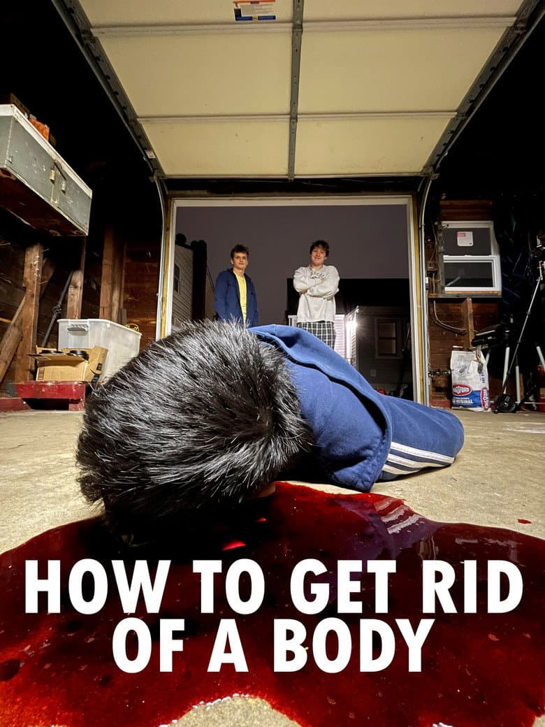 How to Get Rid of a Body poster