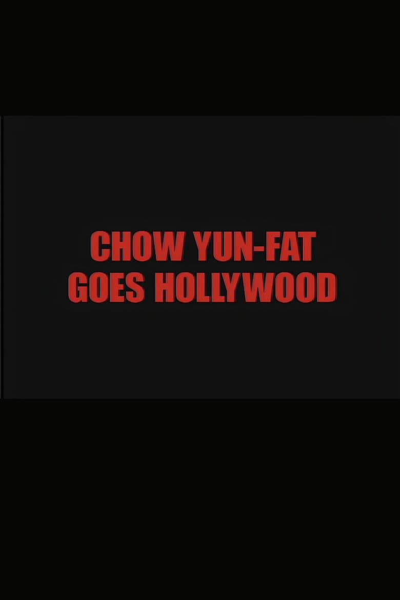 Chow Yun Fat Goes Hollywood poster