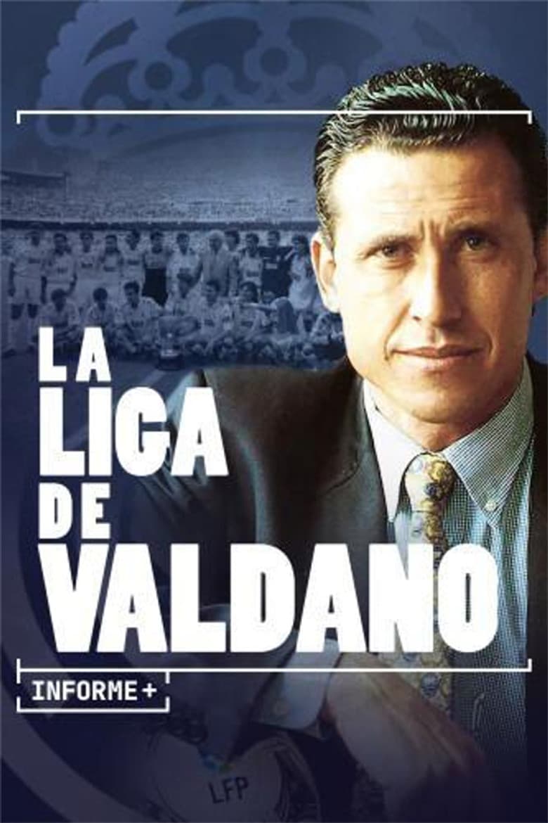Informe Plus+. La Liga de Valdano poster