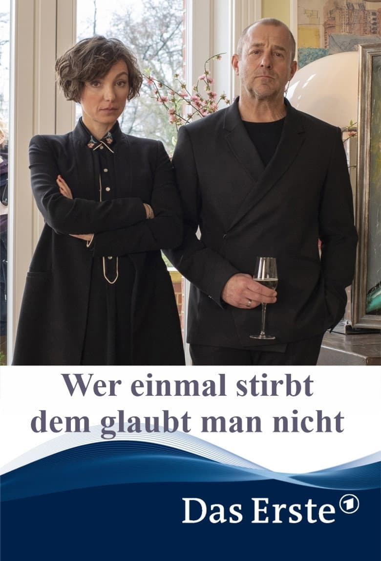 Wer einmal stirbt dem glaubt man nicht poster