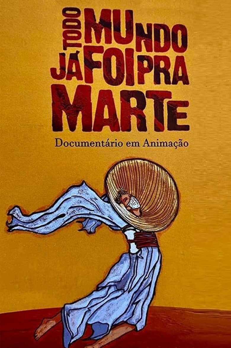 Todo Mundo Já Foi pra Marte poster