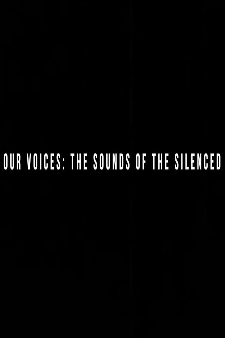 Our Voices: the Sounds of the Silenced poster