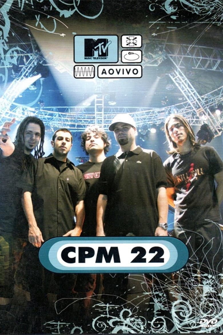 MTV ao Vivo: CPM 22 poster