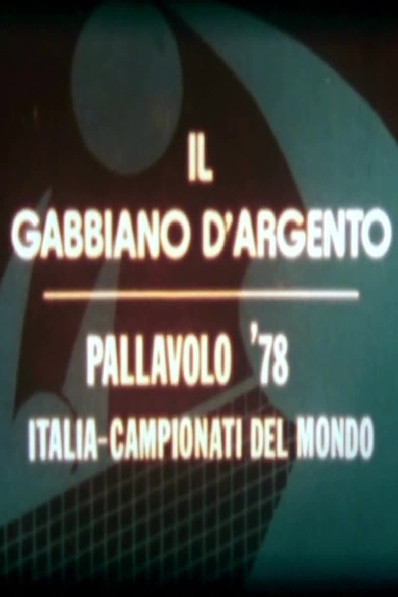 Il Gabbiano d'Argento - Pallavolo '78 Italia-Campionati del Mondo poster