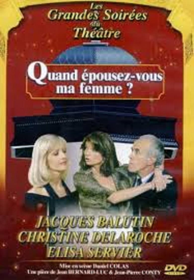 Quand épousez-vous ma femme ? poster