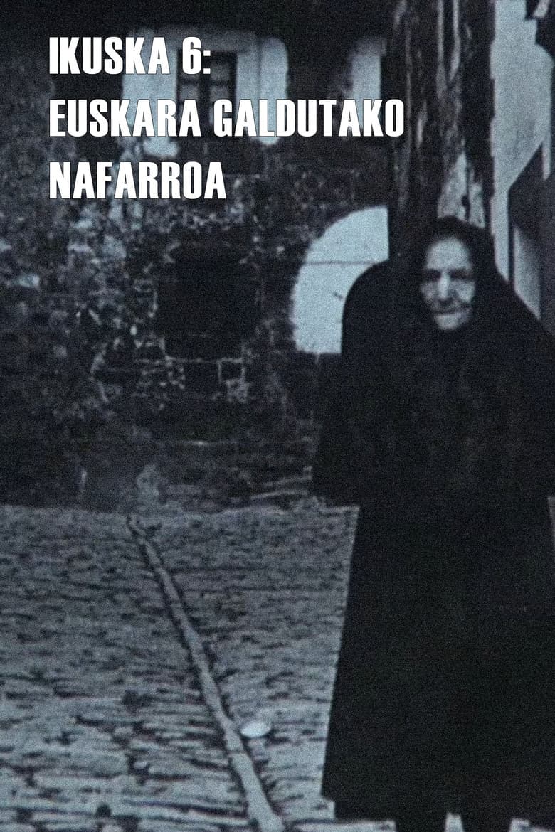 Ikuska 6: Euskara galdutako Nafarroa poster