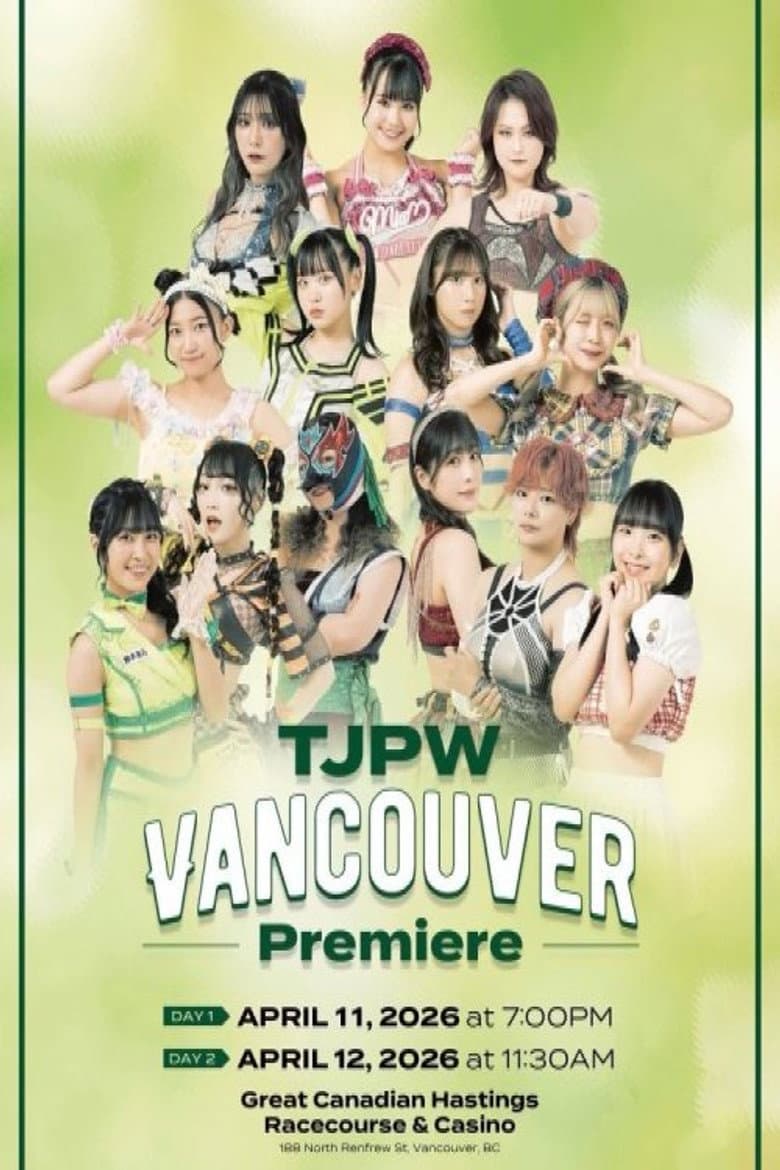 TJPW Vancouver Premiere ~ Day 2 poster