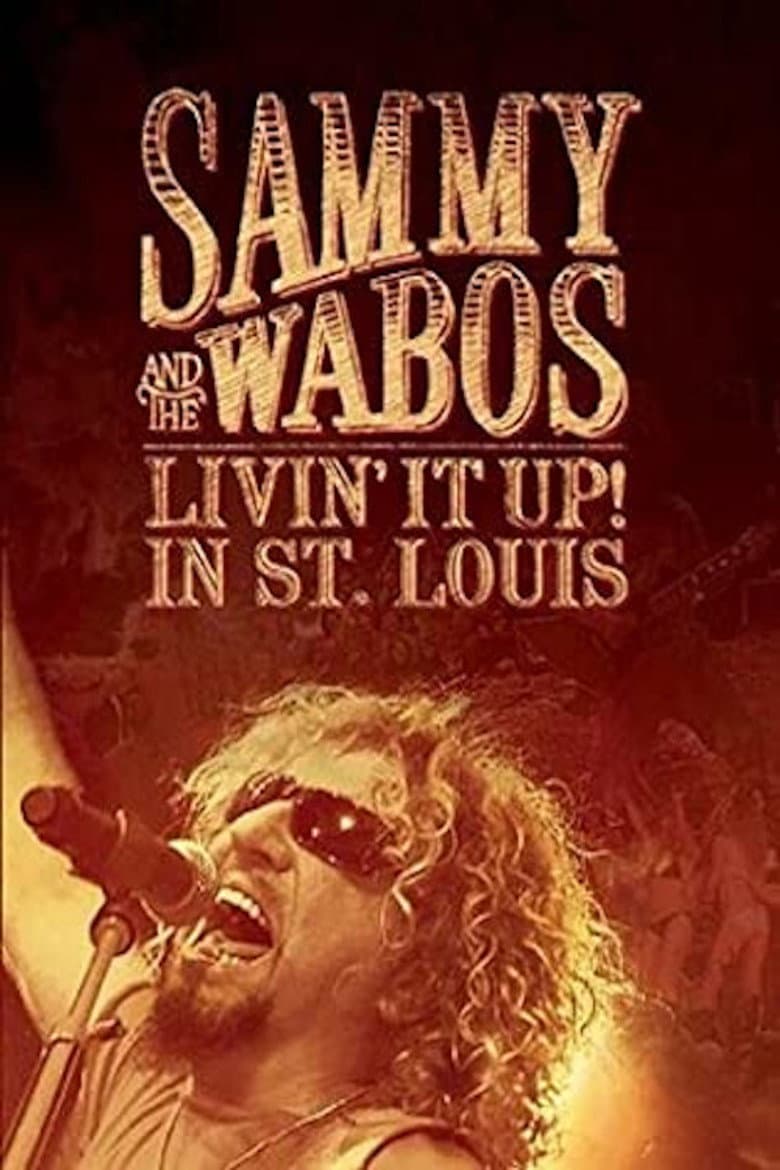 Sammy Hagar and The Wabos: Livin' It Up! Live in St. Louis poster