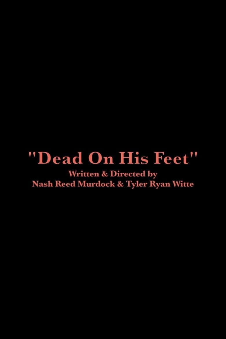 Dead On His Feet poster