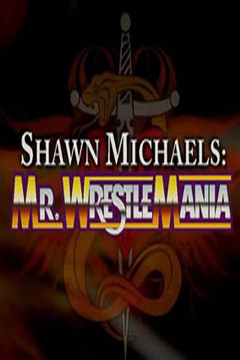 WWE Network Collection: Shawn Michaels - Mr. Wrestlemania poster