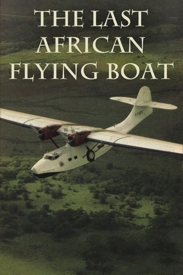 The Last African Flying Boat poster