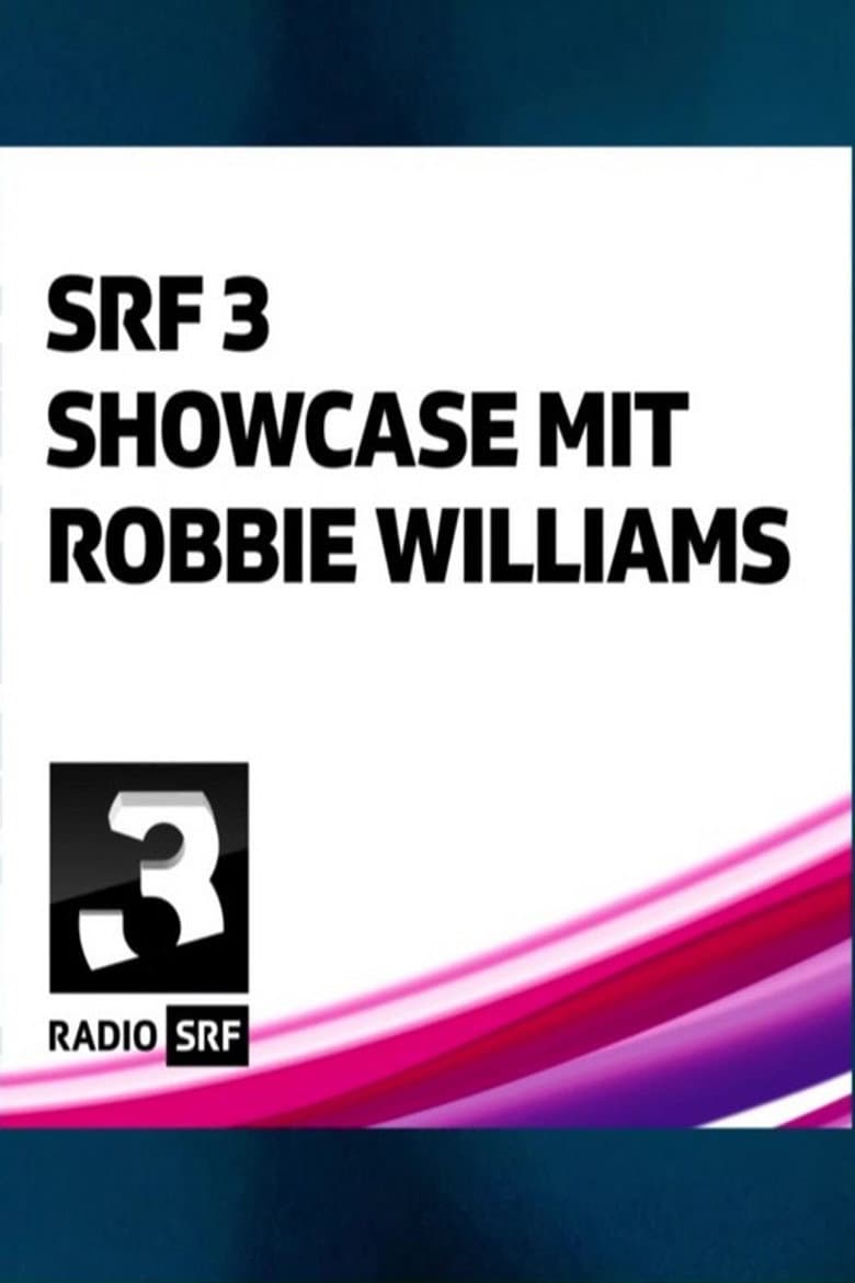 Robbie Williams - SRF 3 Showcase poster