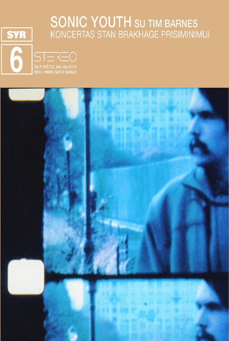 Sonic Youth: Koncertas Stan Brakhage Prisiminimui (April 12, 2003) poster
