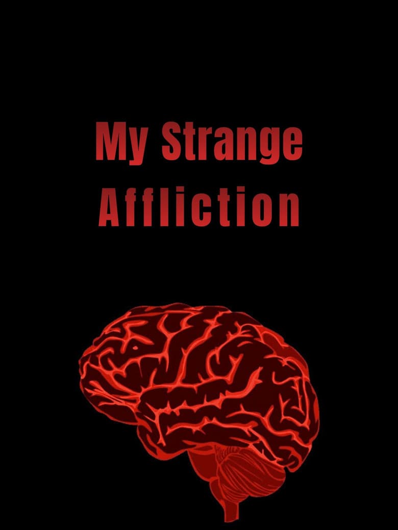 My Strange Affliction poster