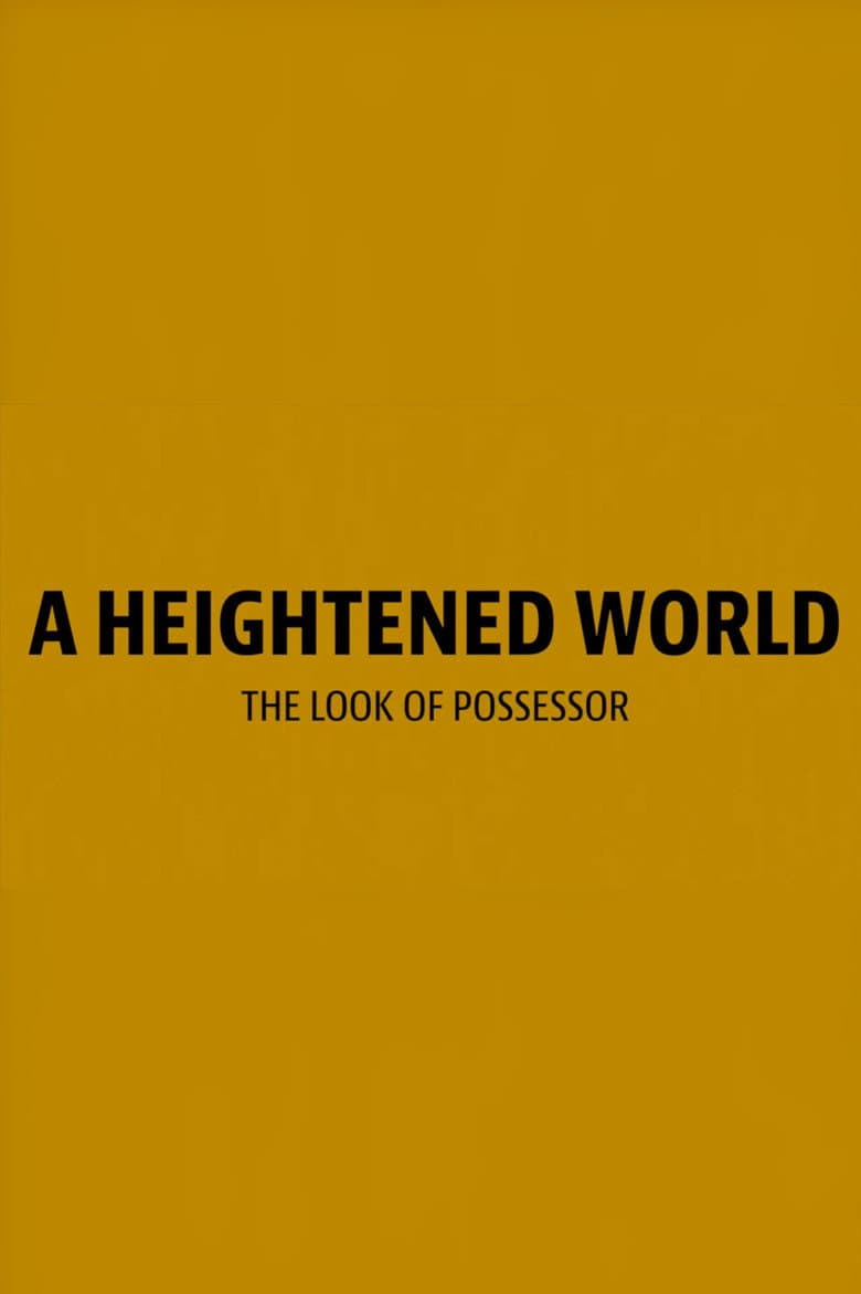 A Heightened World poster