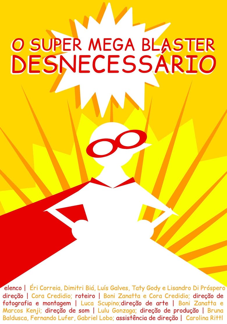 O Super Mega Bláster Desnecessário poster