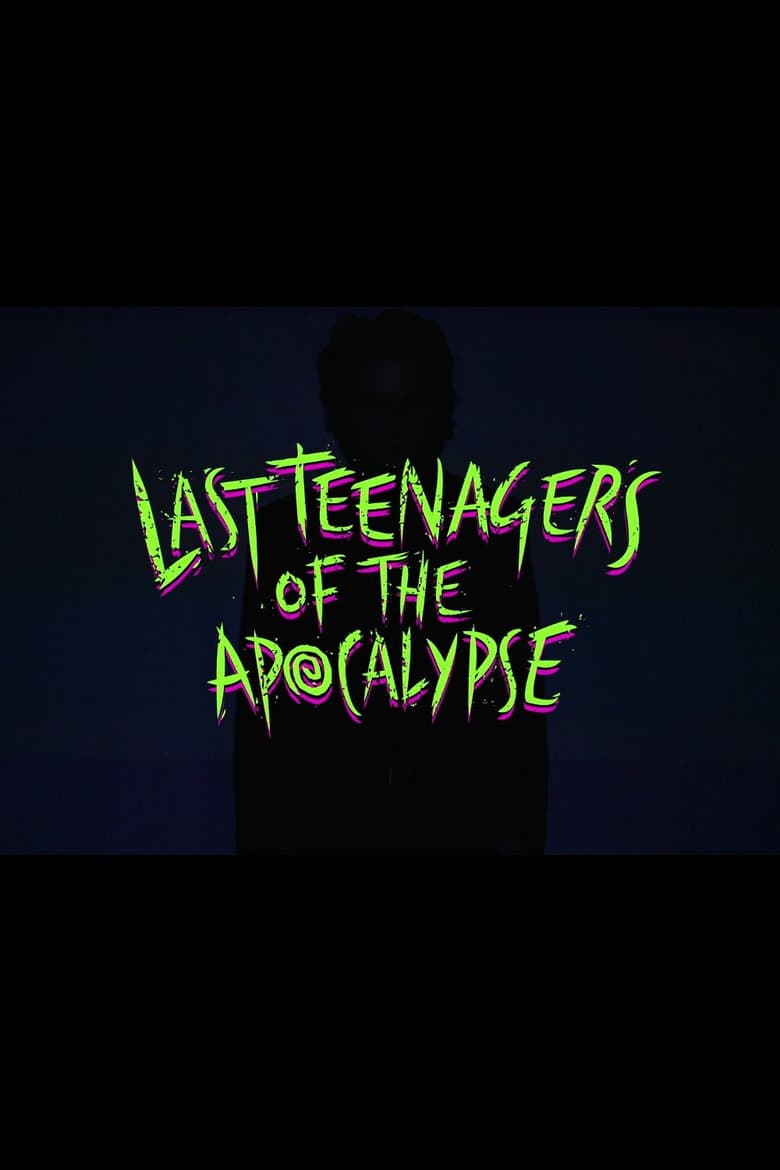 Last Teenagers of the Apocalypse poster