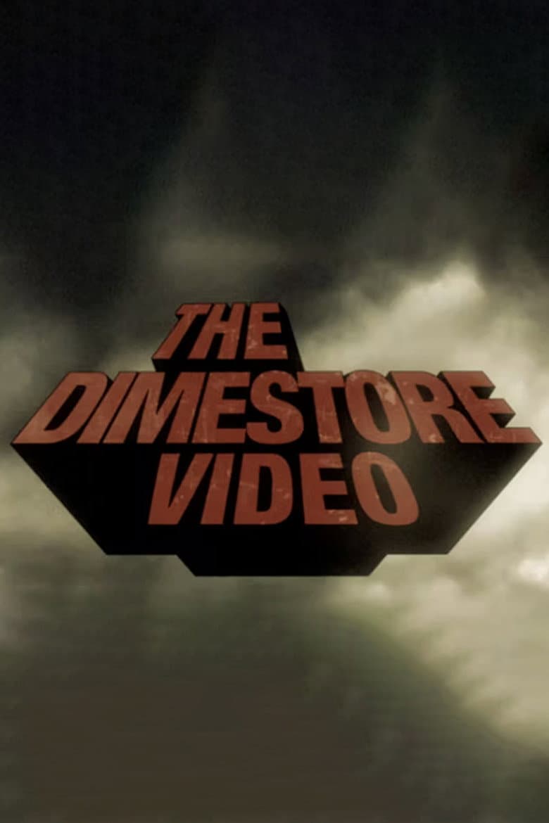 The Dimestore Video poster