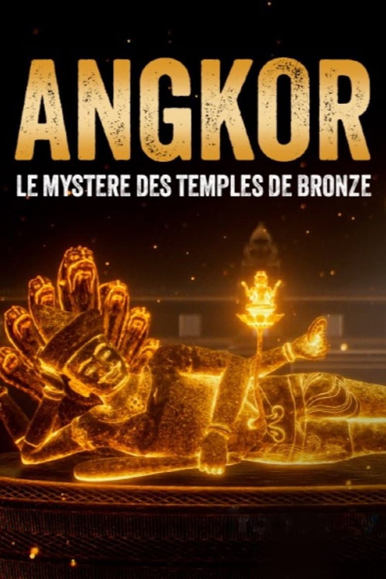 Angkor, le mystère des temples de bronze poster