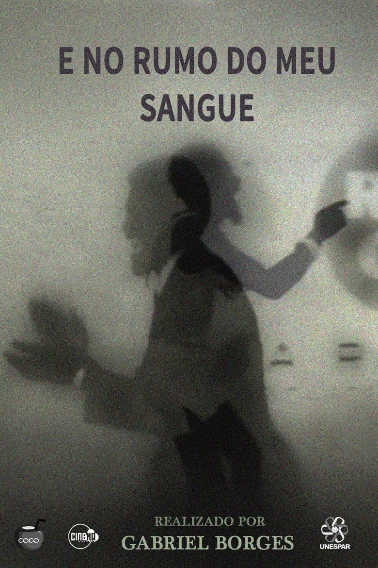 E no rumo do meu sangue poster