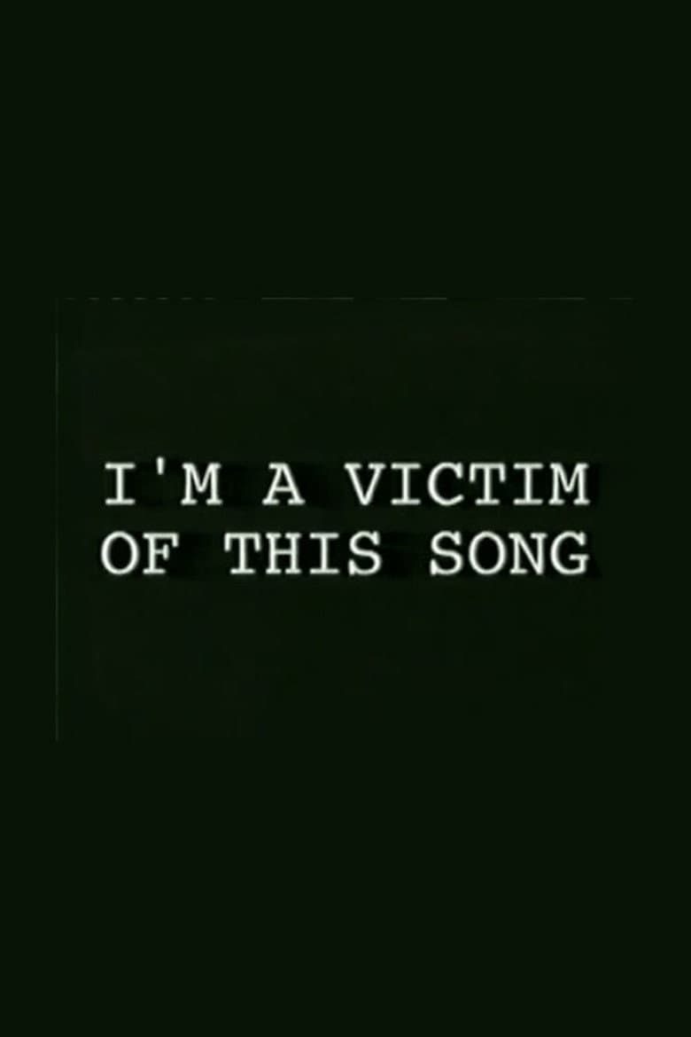 I'm a Victim of This Song poster