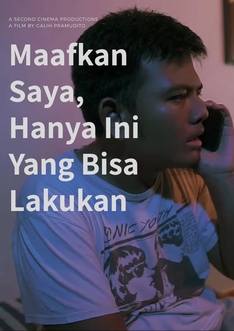 Maafkan Saya, Hanya Ini yang Bisa Saya Lakukan poster