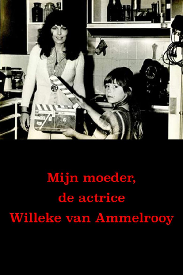 My Mother, Actress Willeke van Ammelrooy poster