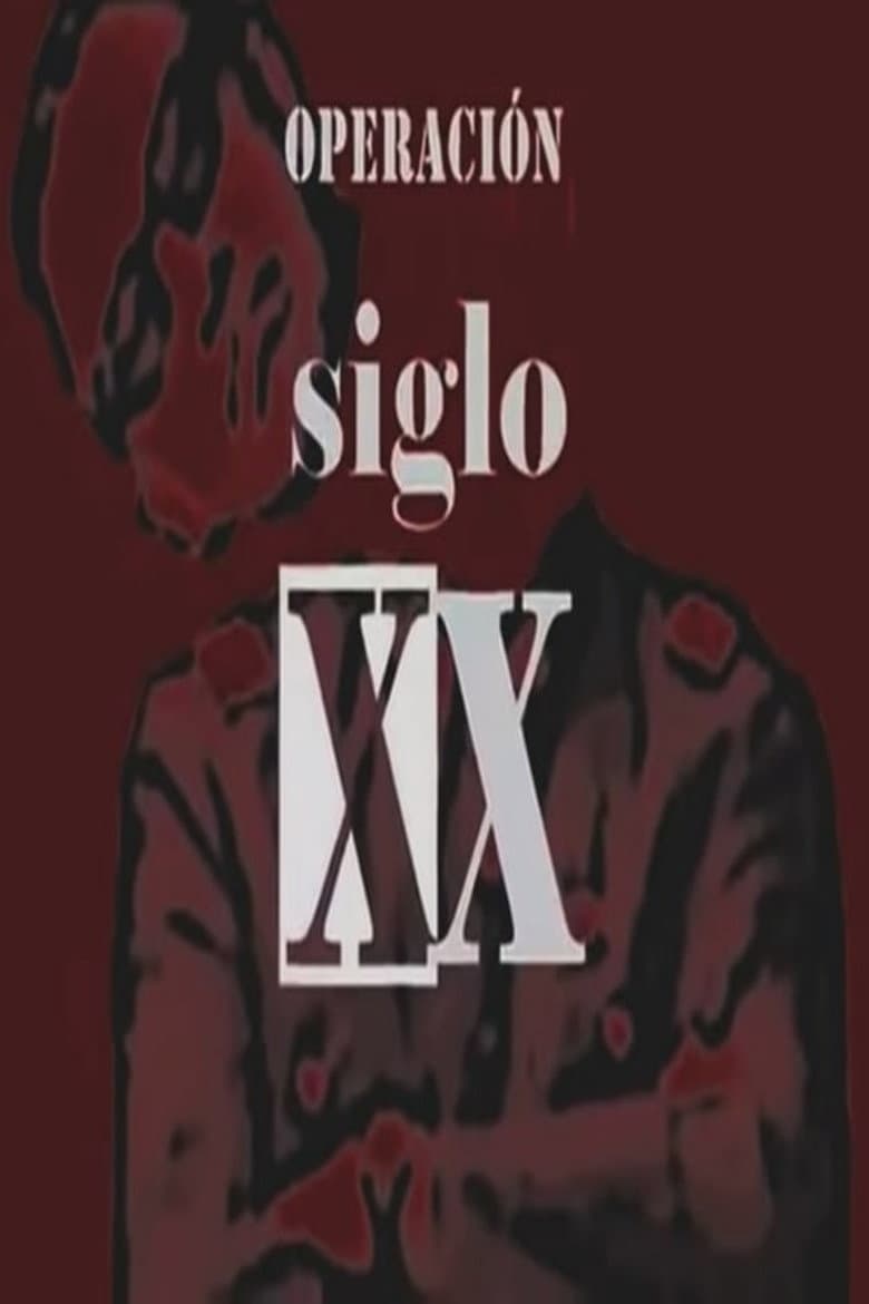 Operación Siglo XX poster
