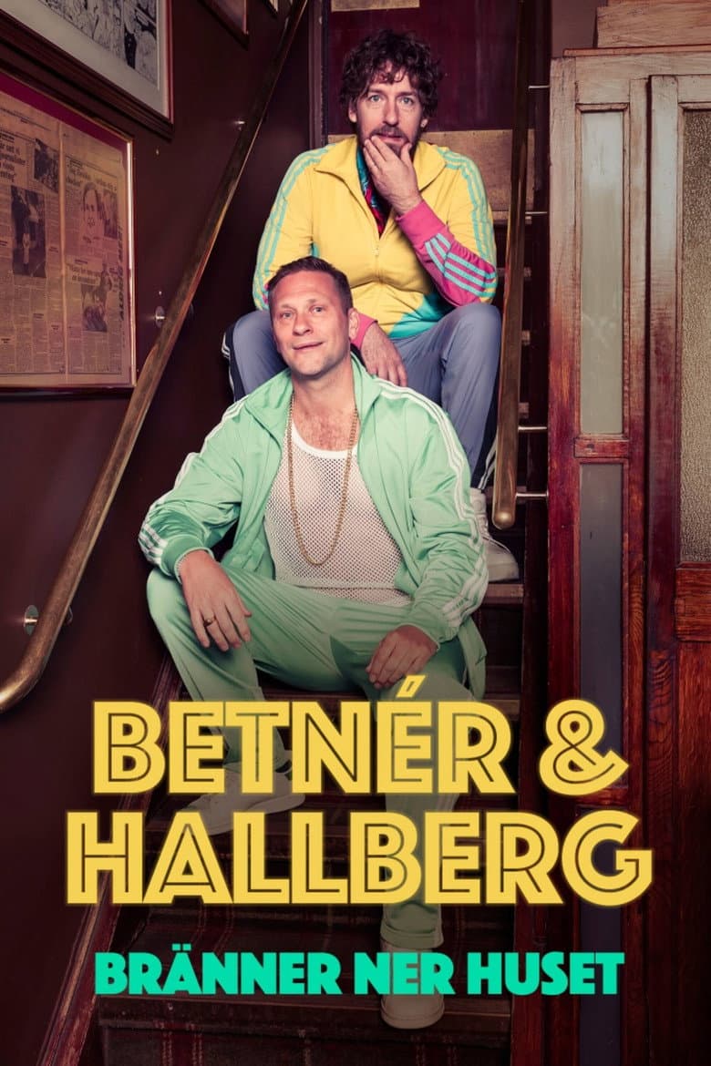 Hallberg och Betnér - Bränner ner huset poster
