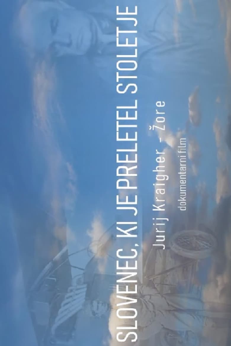 The Slovenian Who Flew Through a Century poster