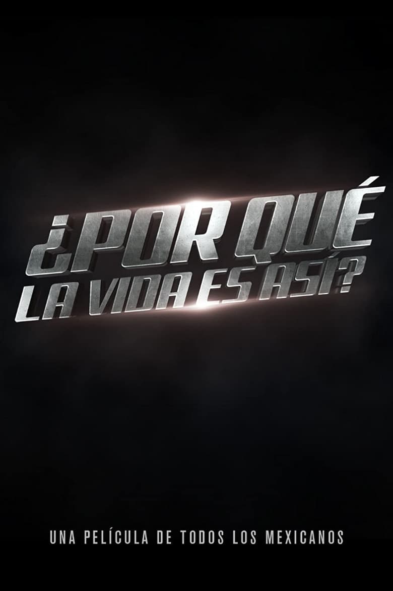 ¿Por qué la vida es así? poster