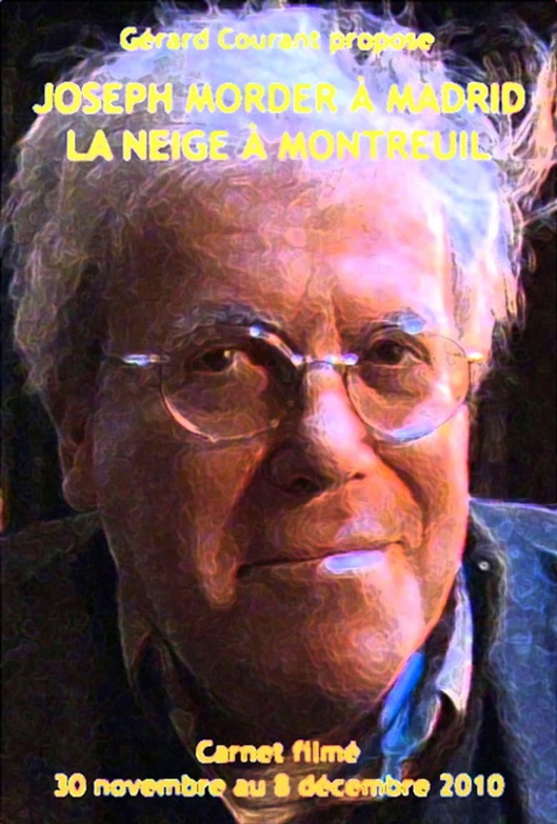 Joseph Morder à Madrid, la neige à Montreuil poster