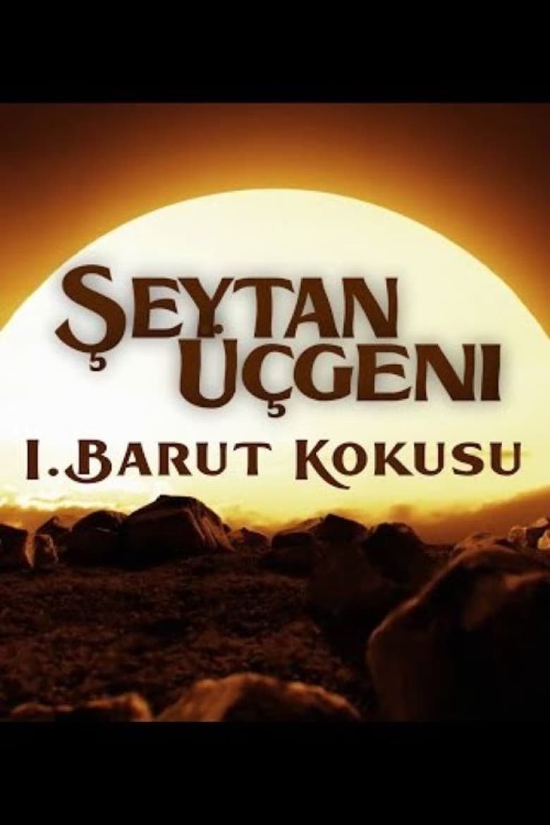 Şeytan Üçgeni - I. Barut Kokusu poster