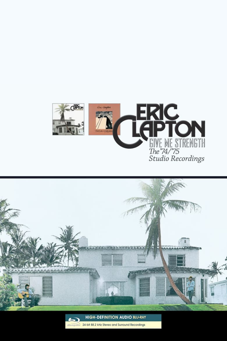 Eric Clapton - Give Me Strength: The 74-75 Recordings poster