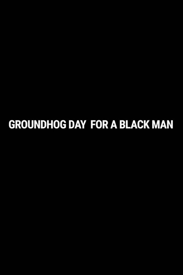Groundhog Day for a Black Man poster
