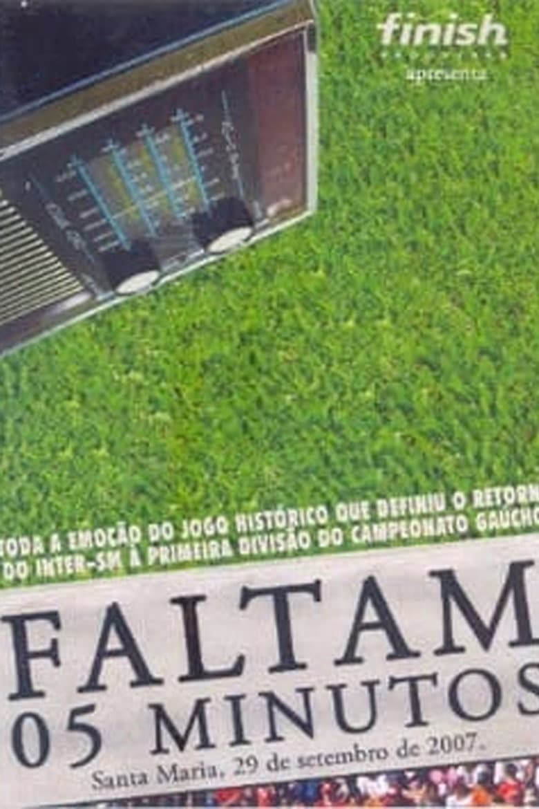 Faltam 05 Minutos poster