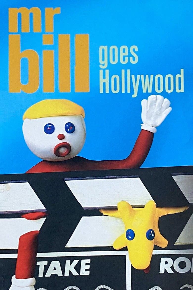 Mr. Bill Goes Hollywood poster