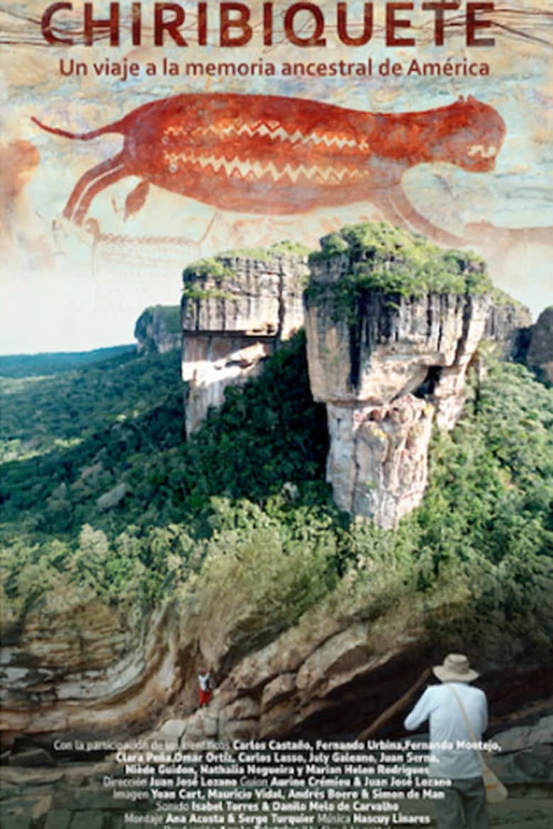 Chiribiquete, un viaje a la memoria ancestral de América poster