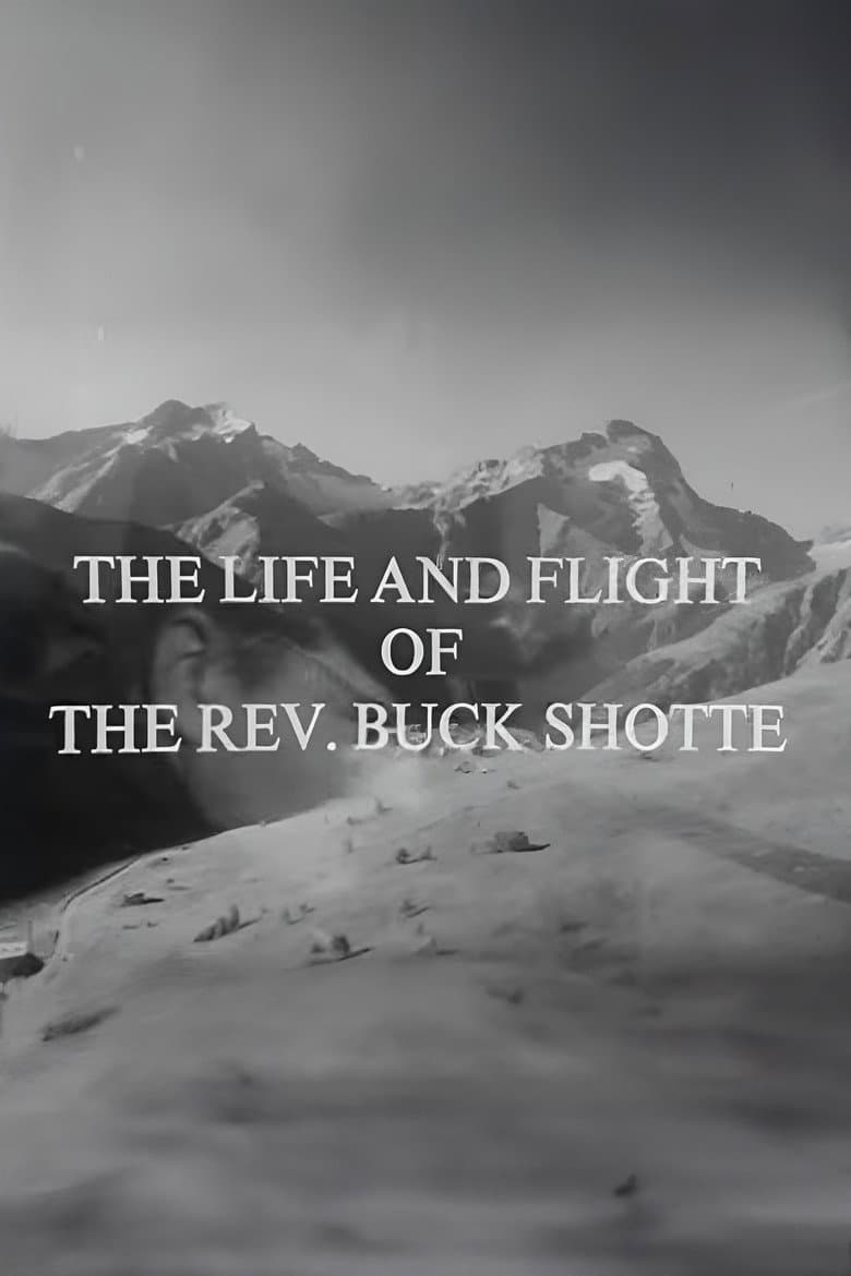 The Life and Flight of the Reverend Buck Shotte poster
