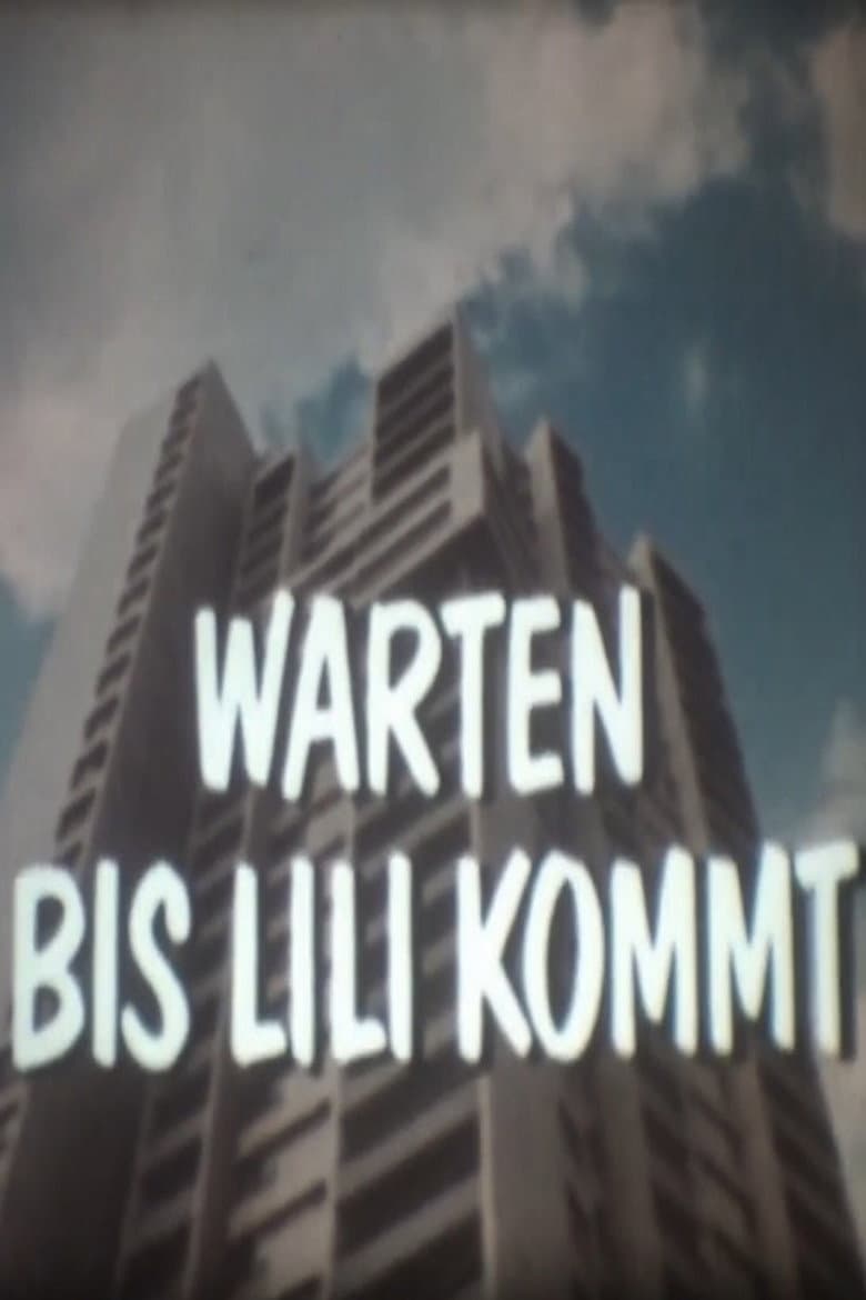Warten bis Lili kommt - Denkste!? poster