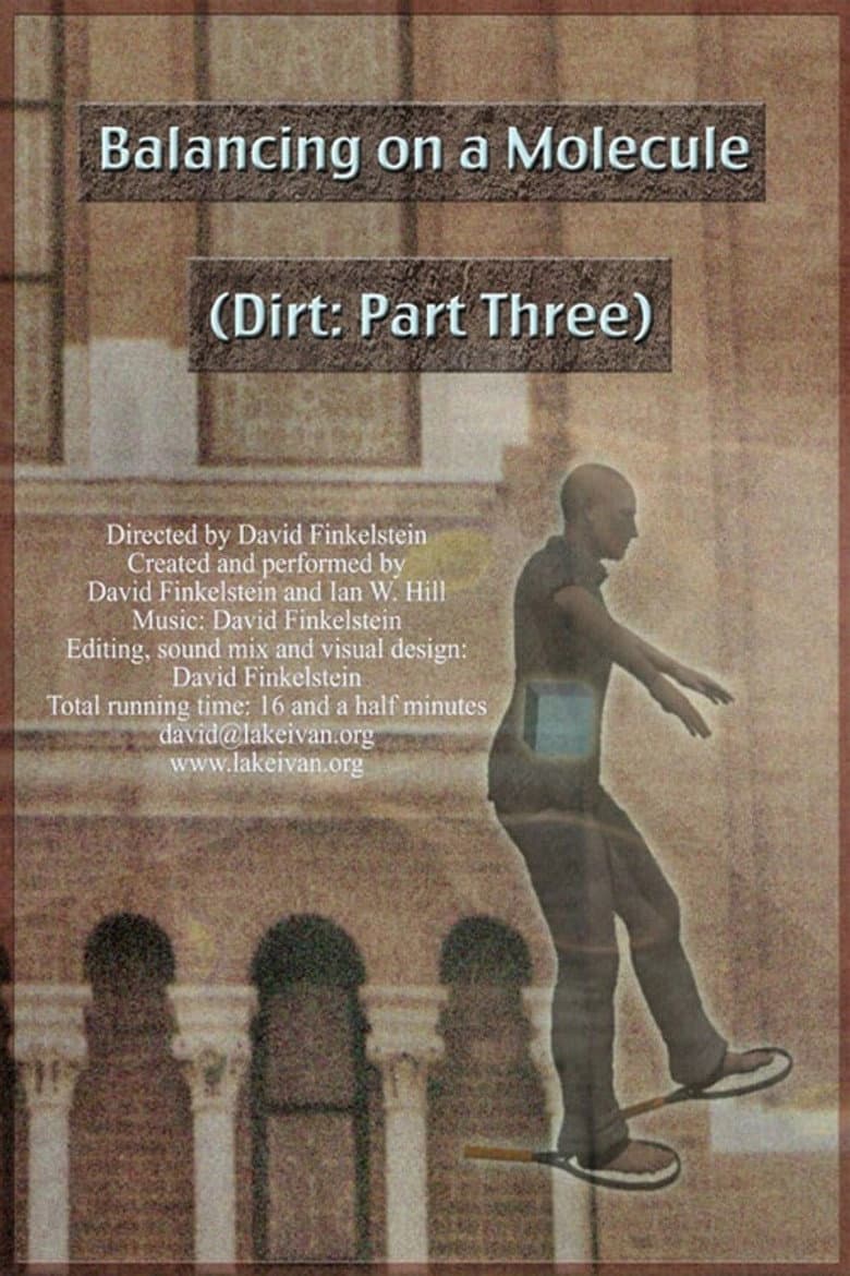 Balancing on a Molecule (Dirt: Part Three) poster