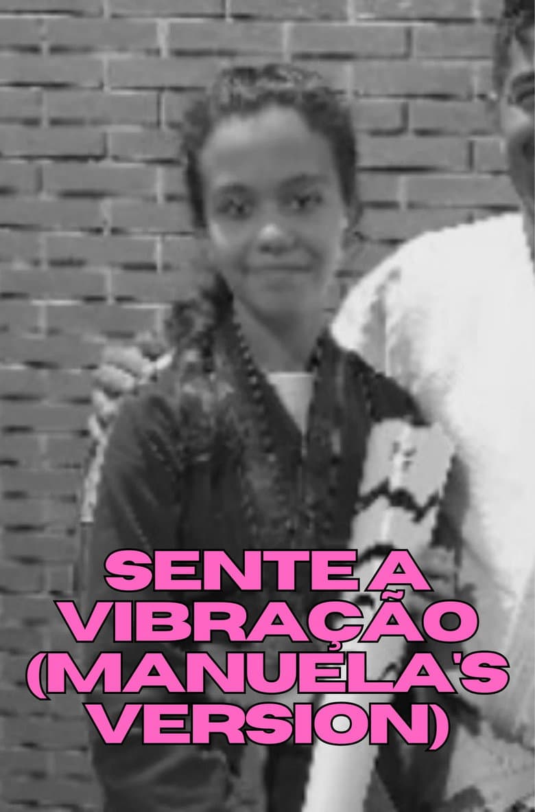 Sente a Vibração (Manuela's Version) poster