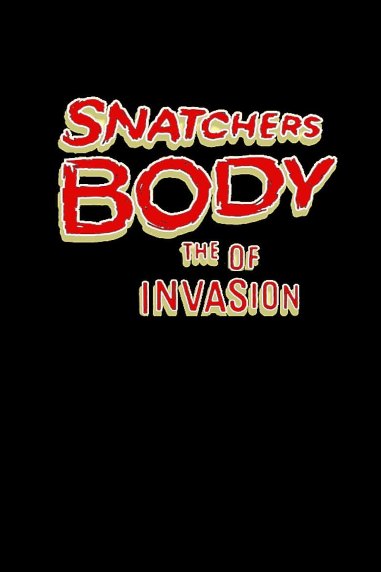 Snatchers Body of the Invasion poster