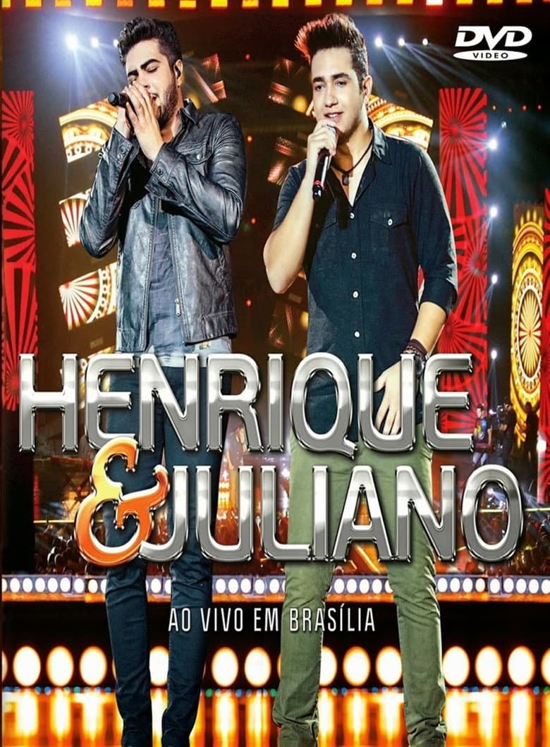 Henrique & Juliano - Ao Vivo Em Brasília poster