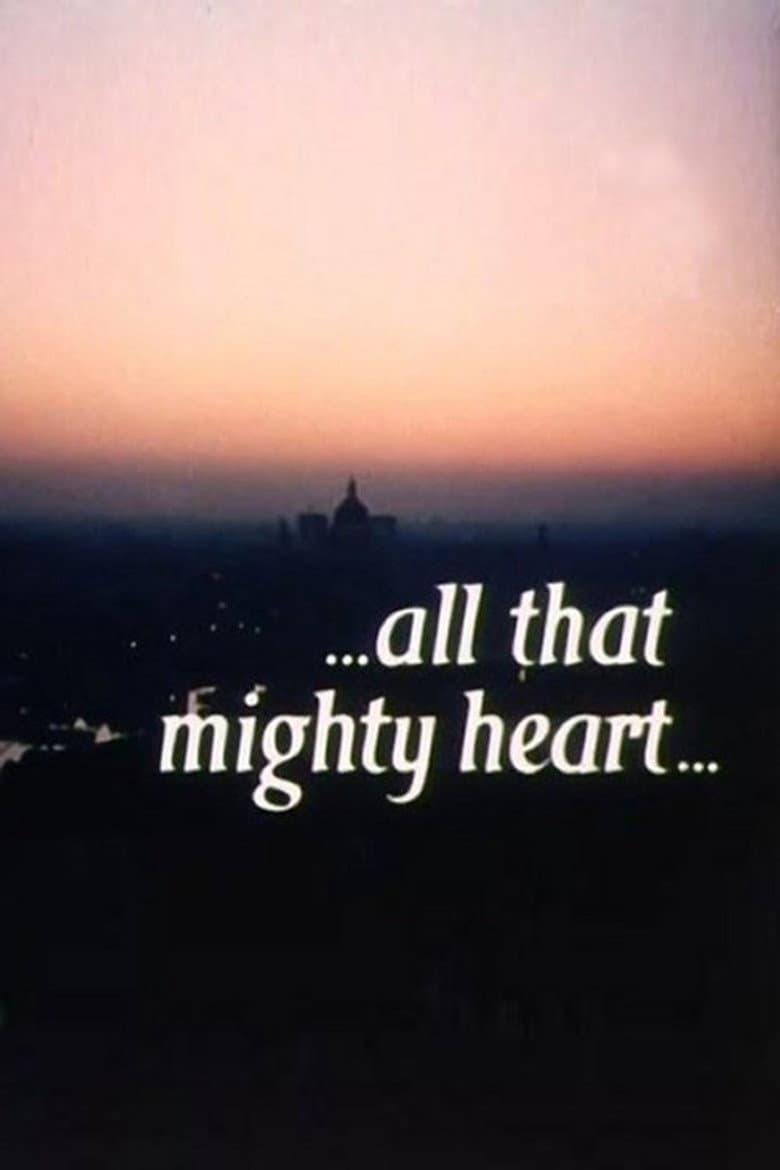 ...All That Mighty Heart... poster
