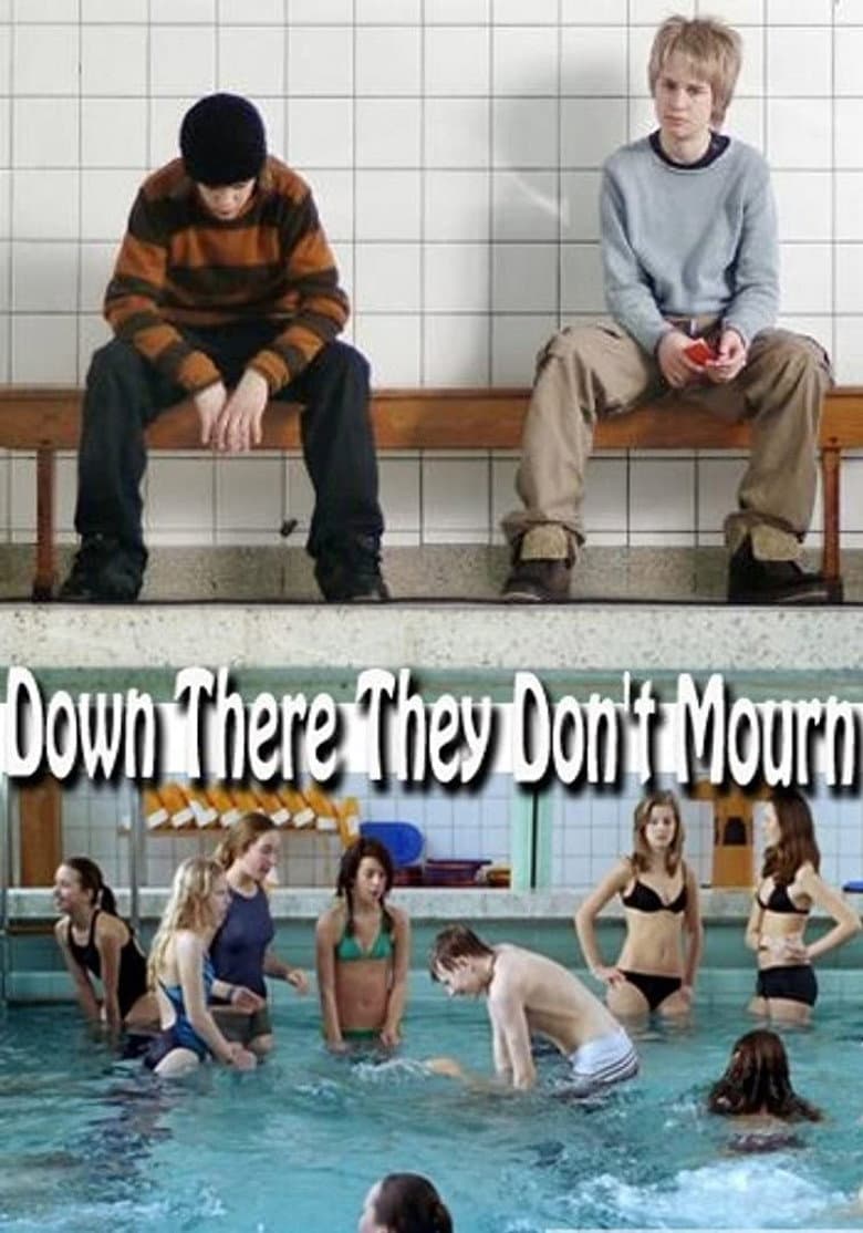 Down There They Don't Mourn poster