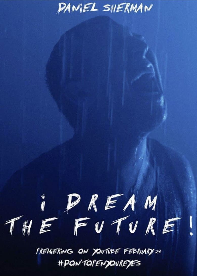 I DREAM THE FUTURE! poster