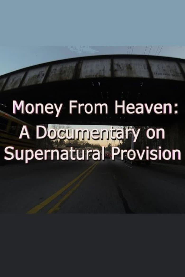 Money from Heaven: A Documentary on Supernatural Provision poster